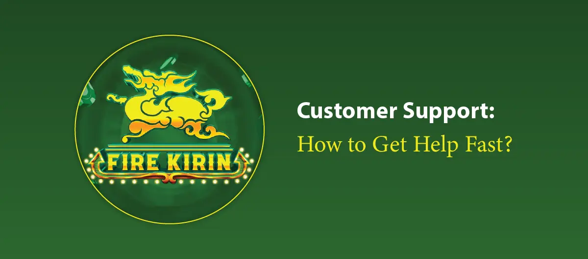 Fire Kirin 777 Customer Support